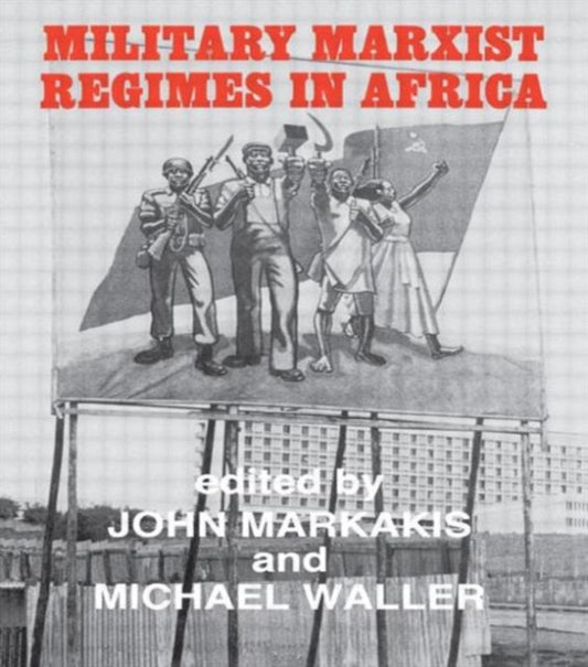 Book cover of: Military Marxist Regimes in Africa