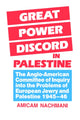 Book cover of: Great Power Discord in Palestine. By: Amikam Nachmani