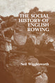 Book cover of: Social History of English Rowing. By: Wigglesworth