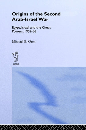The Origins of the Second Arab-Israel War