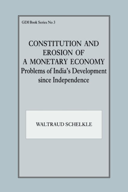 Book cover of: Constitution and Erosion of a Monetary Economy. By: Waltrau Schelke