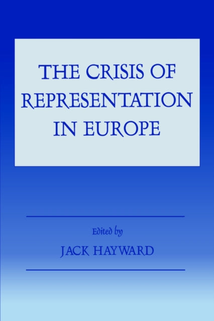 Book cover of: Crisis of Representation in Europe. By: Jack Hayward