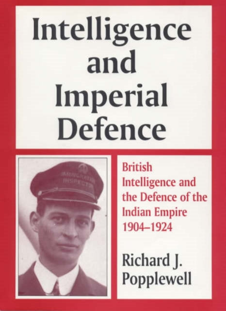 Book cover of: Intelligence and Imperial Defence