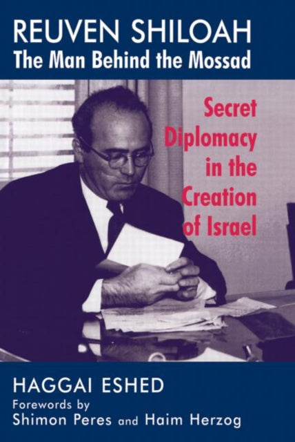 Book cover of: Reuven Shiloah - the Man Behind the Mossad