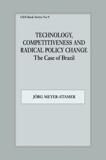 Book cover of: Technology, Competitiveness and Radical Policy Change