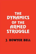 The Dynamics of the Armed Struggle