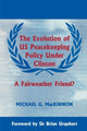 Book cover of: Evolution of US Peacekeeping Policy Under Clinton. By: Micha MacKinnon