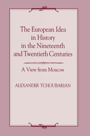 European Idea in History in the Nineteenth and Twentieth Centuries