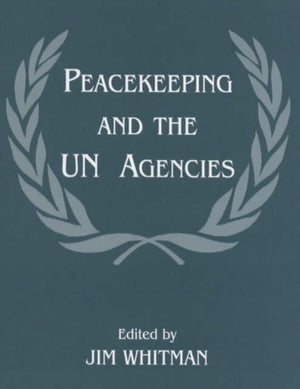 Peacekeeping and the UN Agencies