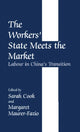 Book cover of: Workers' State Meets the Market. By: Sarah Cook