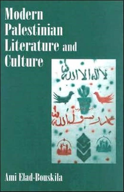 Book cover of: Modern Palestinian Literature and Culture. By: A Elad-Bouskila