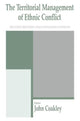 Book cover of: Territorial Management of Ethnic Conflict. By: John Coakley