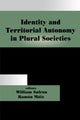 Book cover of: Identity and Territorial Autonomy in Plural Societies. By: William Safran