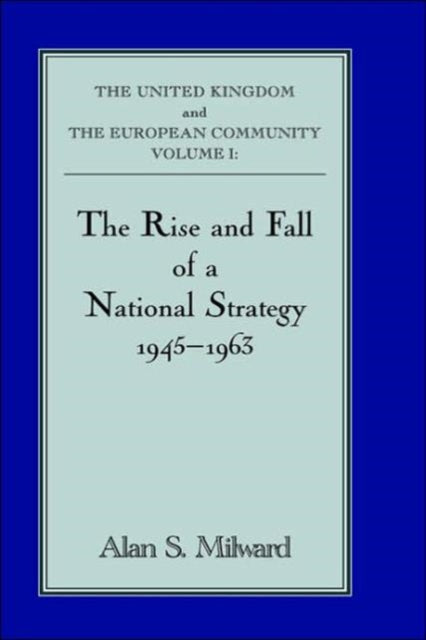 Book cover of: Rise and Fall of a National Strategy. By: Alan Milward