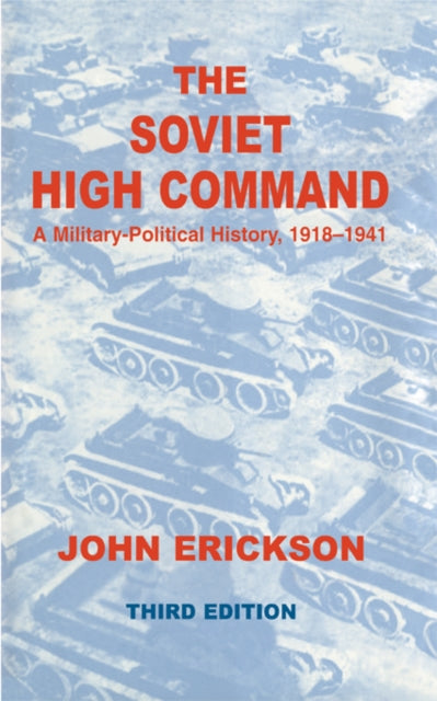 Book cover of: Soviet High Command: a Military-political History, 1918-1941. By: John Erickson