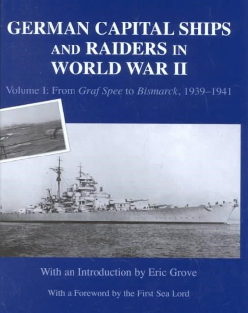Book cover of: German Capital Ships and Raiders in World War II. By: Eric Grove