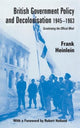 Book cover of: British Government Policy and Decolonisation, 1945-63. By: Frank Heinlein