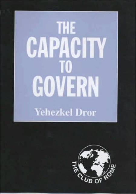 Book cover of: Capacity to Govern. By: Yehezkel Dror