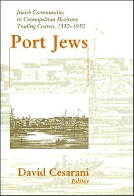 Book cover of: Port Jews. By: David Cesarani