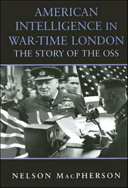 Book cover of: American Intelligence in War-time London
