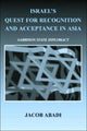 Book cover of: Israel's Quest for Recognition and Acceptance in Asia. By: Jacob Abadi