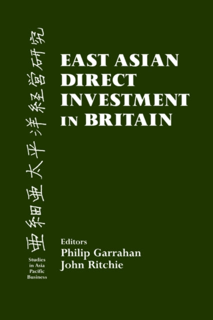 Book cover of: East Asian Direct Investment in Britain. By: Philip Garrahan