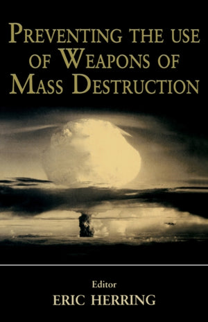 Preventing the Use of Weapons of Mass Destruction