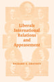 Book cover of: Liberals, International Relations and Appeasement