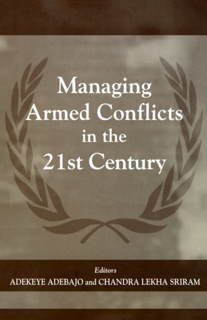 Book cover of: Managing Armed Conflicts in the 21st Century