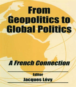 From Geopolitics to Global Politics