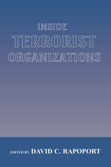 Book cover of: Inside Terrorist Organizations. By: David Rapoport