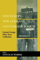 Book cover of: New Europe, New Germany, Old Foreign Policy?. By: Douglas Webber