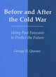 Book cover of: Before and After the Cold War. By: George Quester
