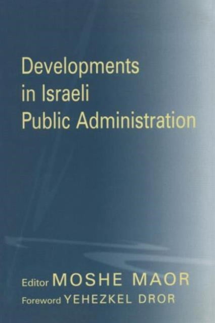 Book cover of: Developments in Israeli Public Administration. By: Moshe Maor