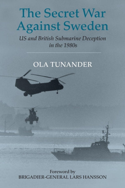 Book cover of: Secret War Against Sweden. By: Ola Tunander