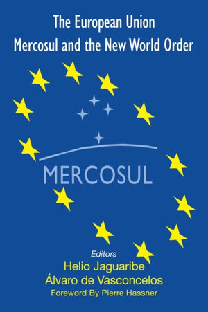 European Union, Mercosul and the New World Order