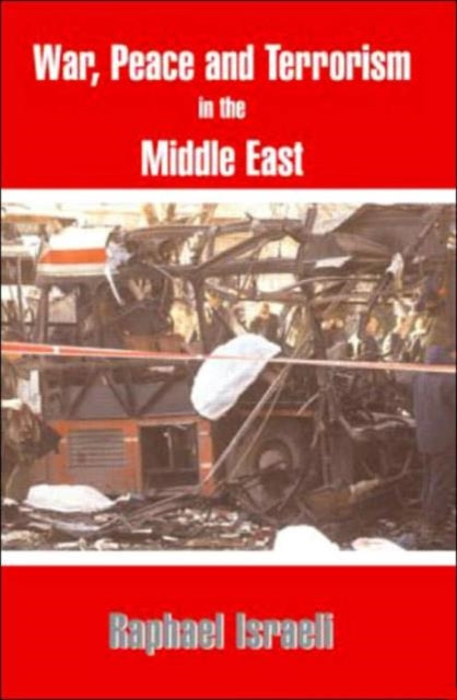 Book cover of: War, Peace and Terror in the Middle East. By: Raphael Israeli