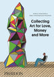 Book cover of: Collecting Art for Love, Money and More