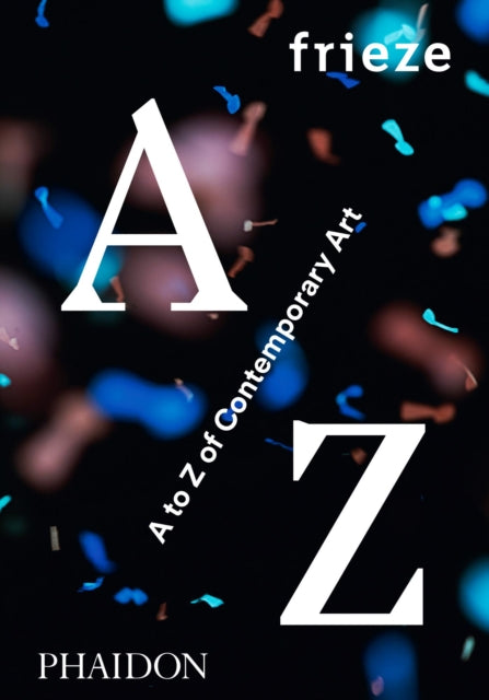 Book cover of: frieze. By: frieze Magazine