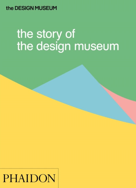Book cover of: Story of the Design Museum. By: Tom Wilson