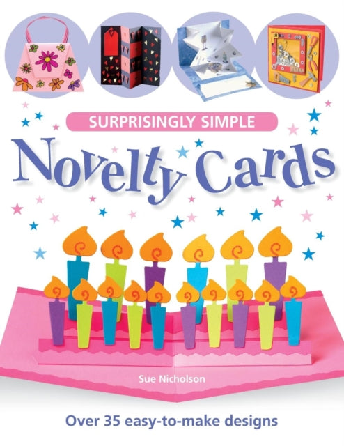 Book cover of: Surprisingly Simple Novelty Cards. By: Sue Nicholson