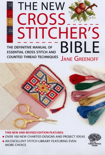 Book cover of: The New Cross Stitcher's Bible. By: Jane Greenoff