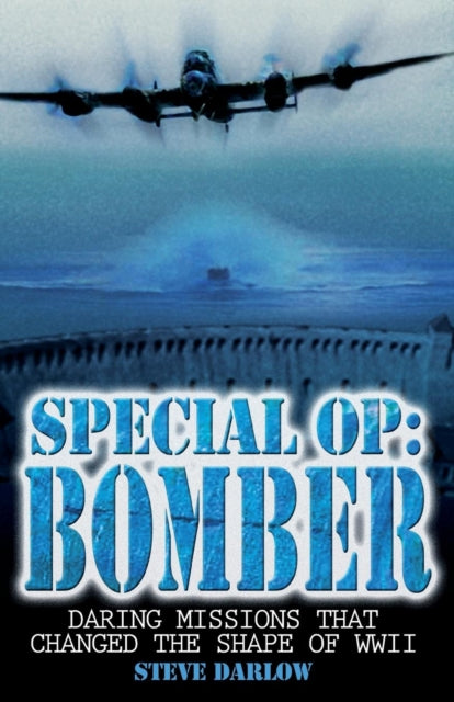 Book cover of: Special Op: Bomber. By: Steve Darlow