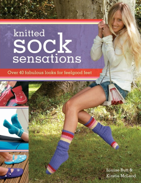 Book cover of: Knitted Sock Sensations. By: Louise Butt