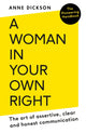Book cover of: Woman in Your Own Right. By: Anne Dickson