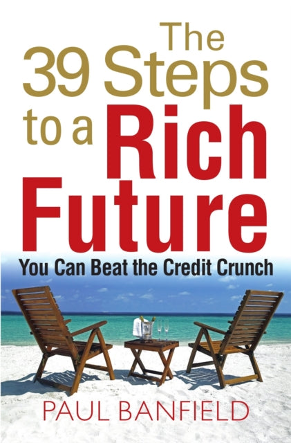Book cover of: 39 Steps to a Rich Future. By: Paul Banfield