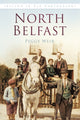 Book cover of: North Belfast. By: Peggy Weir
