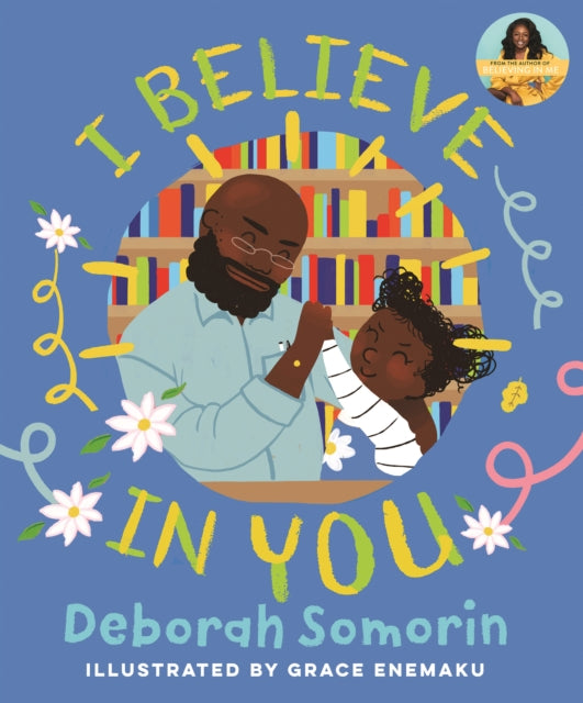 Book cover of: I Believe in You. By: Deborah Somorin