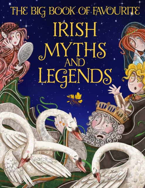 Big Book of Favourite Irish Myths and Legends 9780717190850 Joe Potter