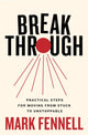Book cover of: Break Through. By: Mark Fennell